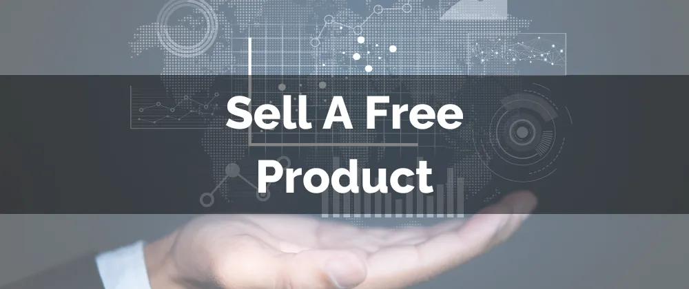 Sell A Free Product
