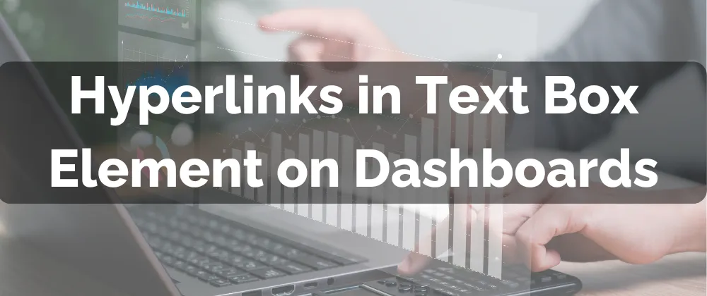 Hyperlinks in Text Box Element on Dashboards