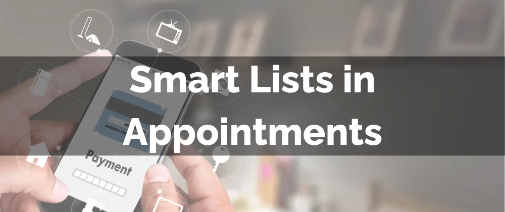 Smart Lists in Appointments