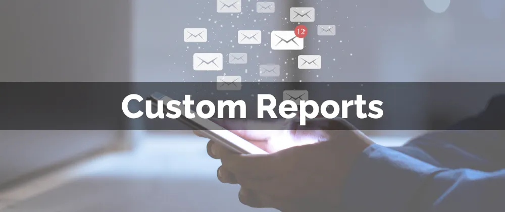 Custom Reports
