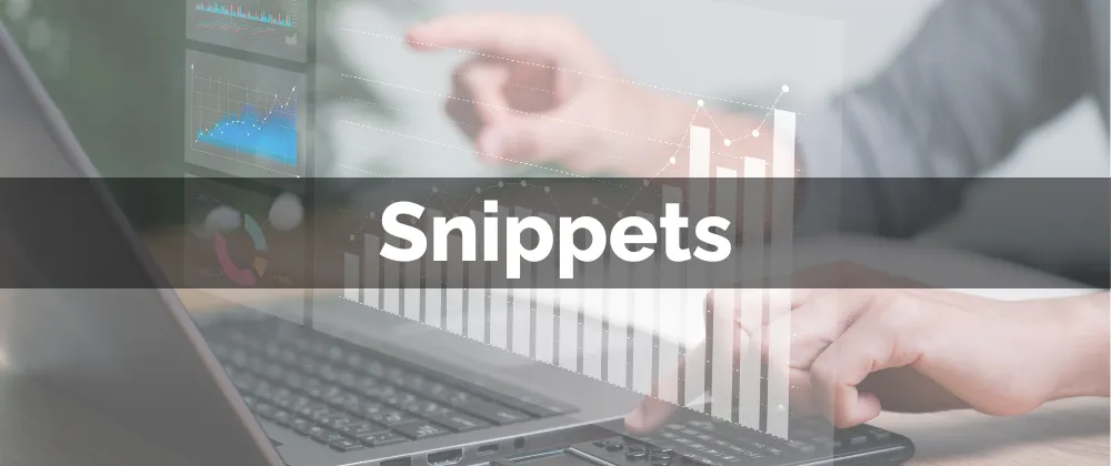 Snippets