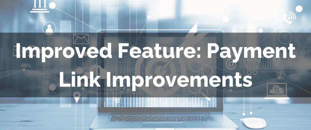 Payment Link Improvements