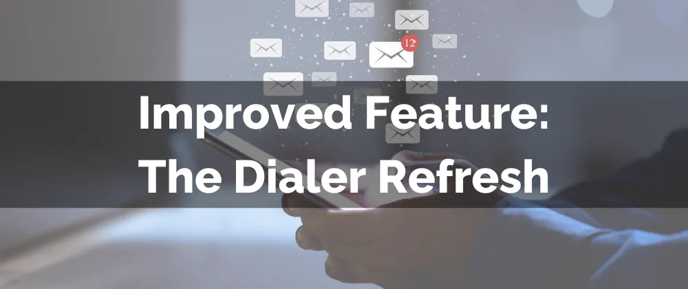 The Dialer Refresh