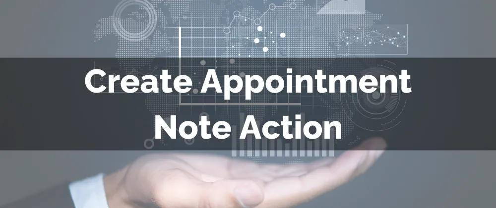 Create Appointment Note Action