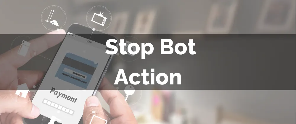 Stop Bot Action
