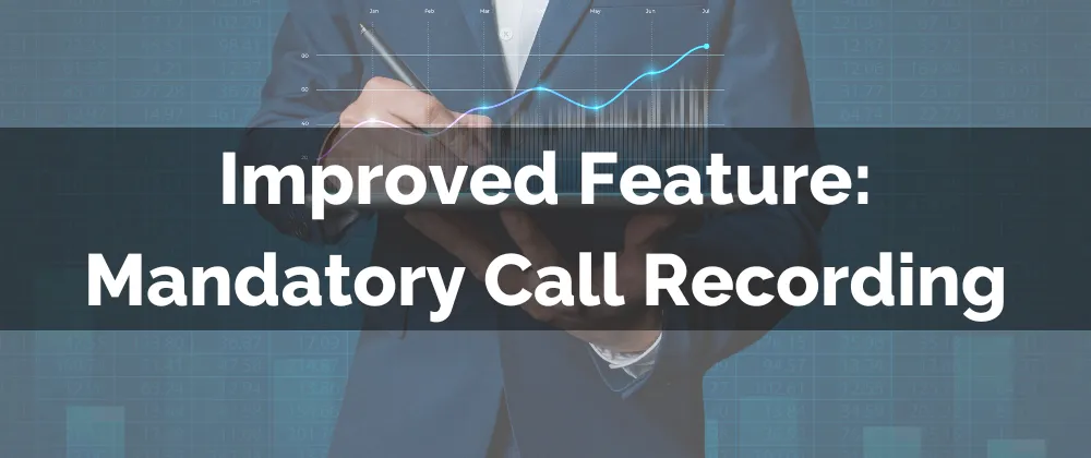 Mandatory Call Recording