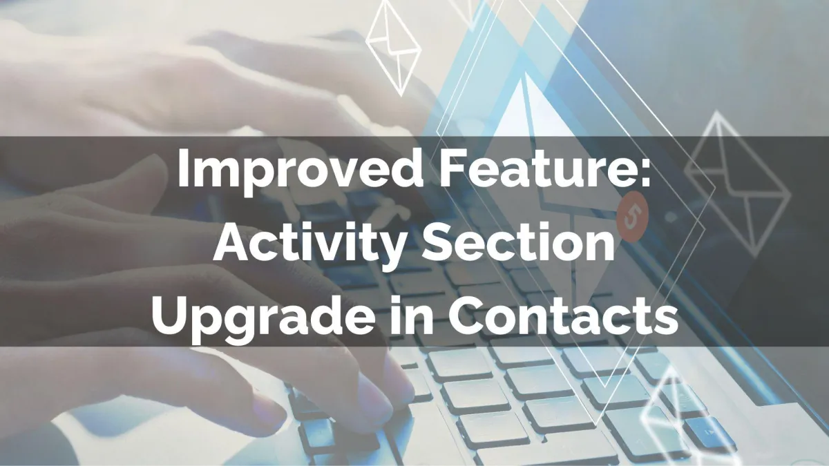 Activity Section Upgrade in Contacts