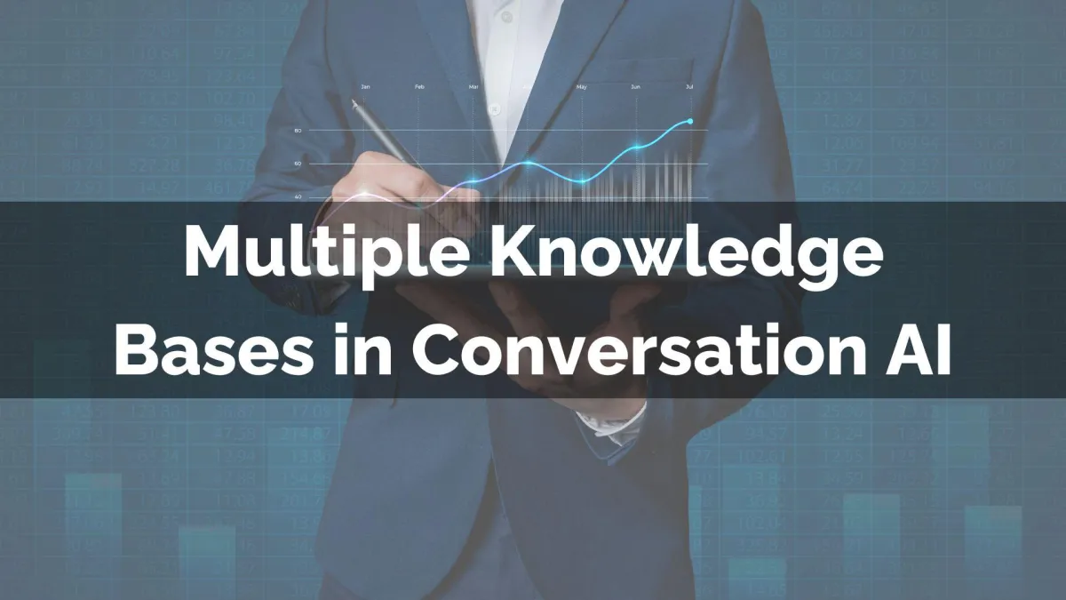 Multiple Knowledge Bases in Conversation AI