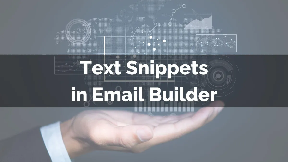 Text Snippets in Email Builder