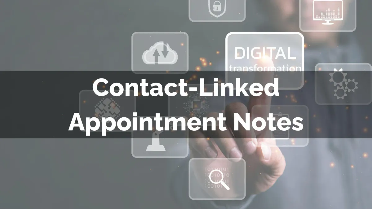 Contact-Linked Appointment Notes