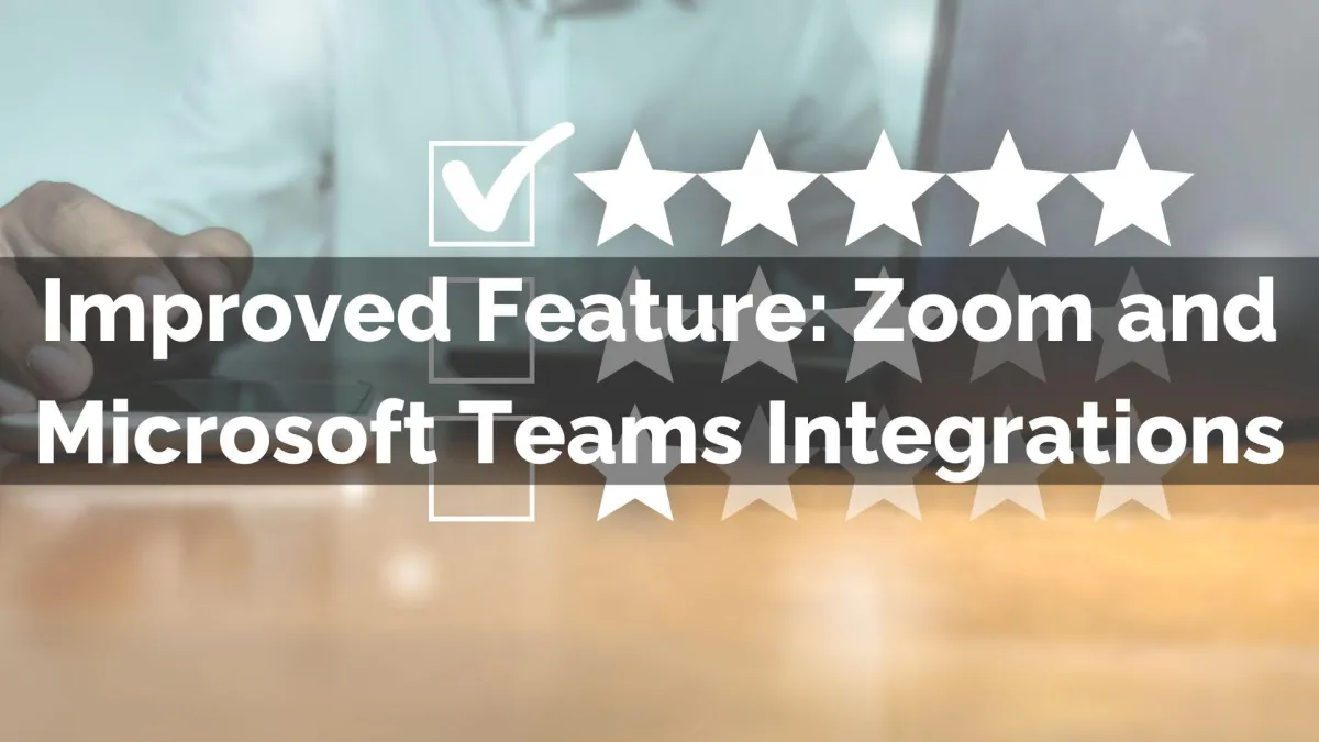 Zoom and Microsoft Teams Integrations