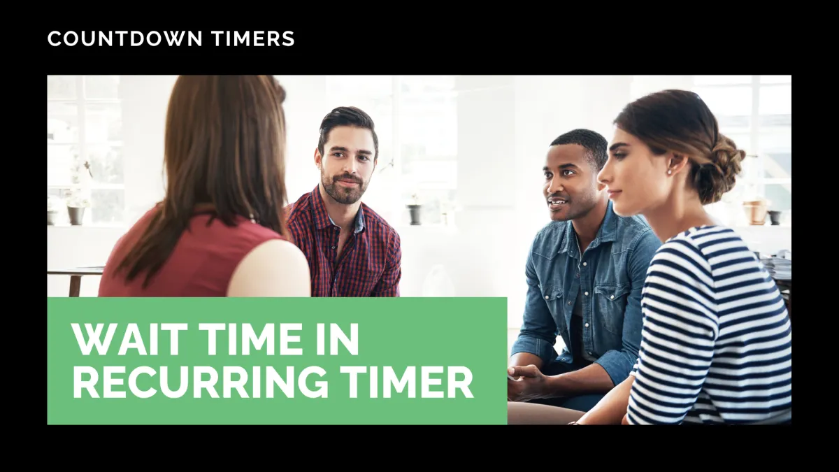 Wait Time in Recurring Timer