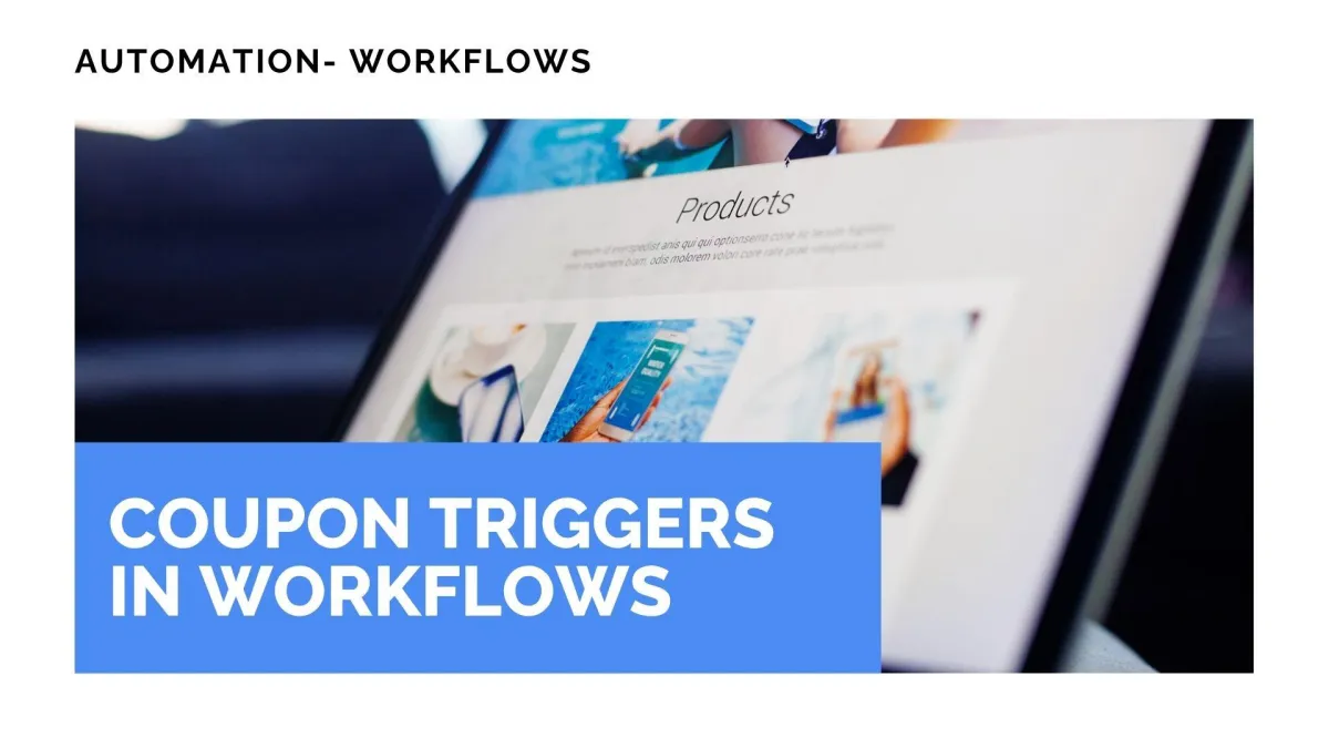 Coupon Triggers in Workflows