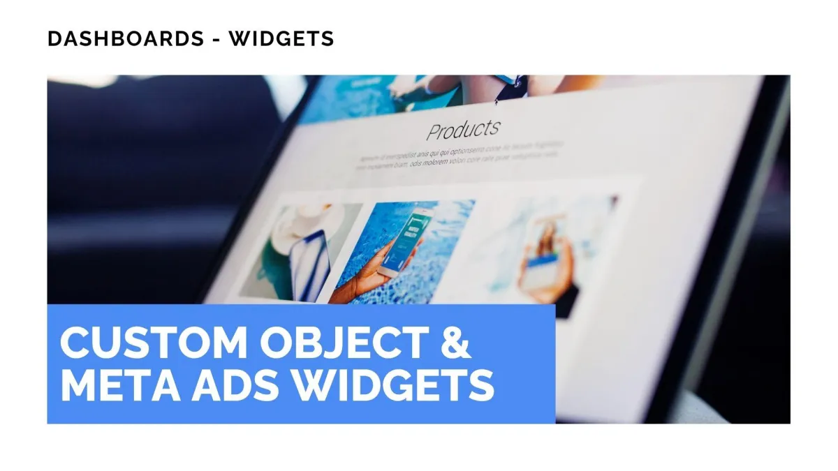 Custom Object & Meta Ads Widgets