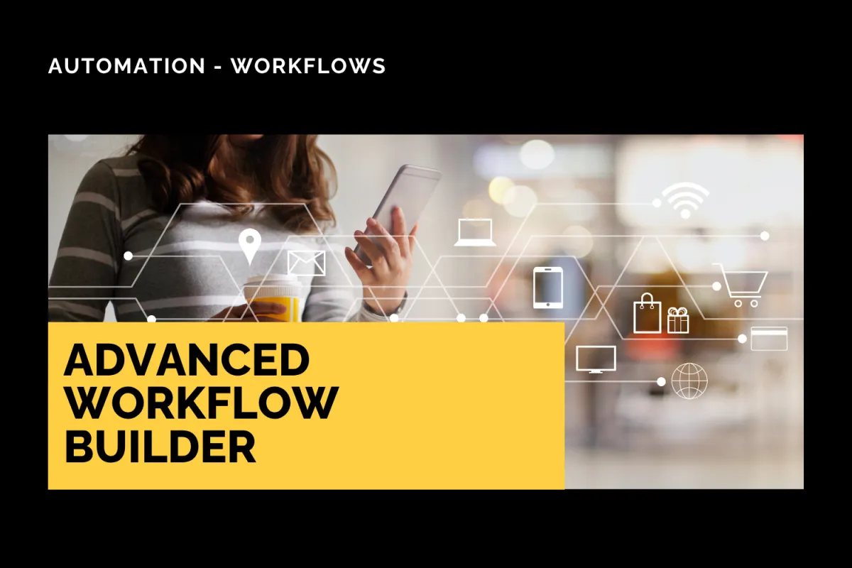 Advanced Workflow Builder