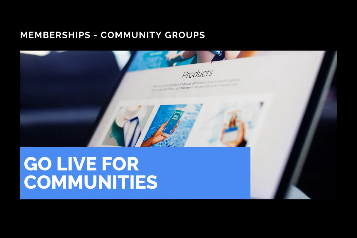 Go Live for Communities