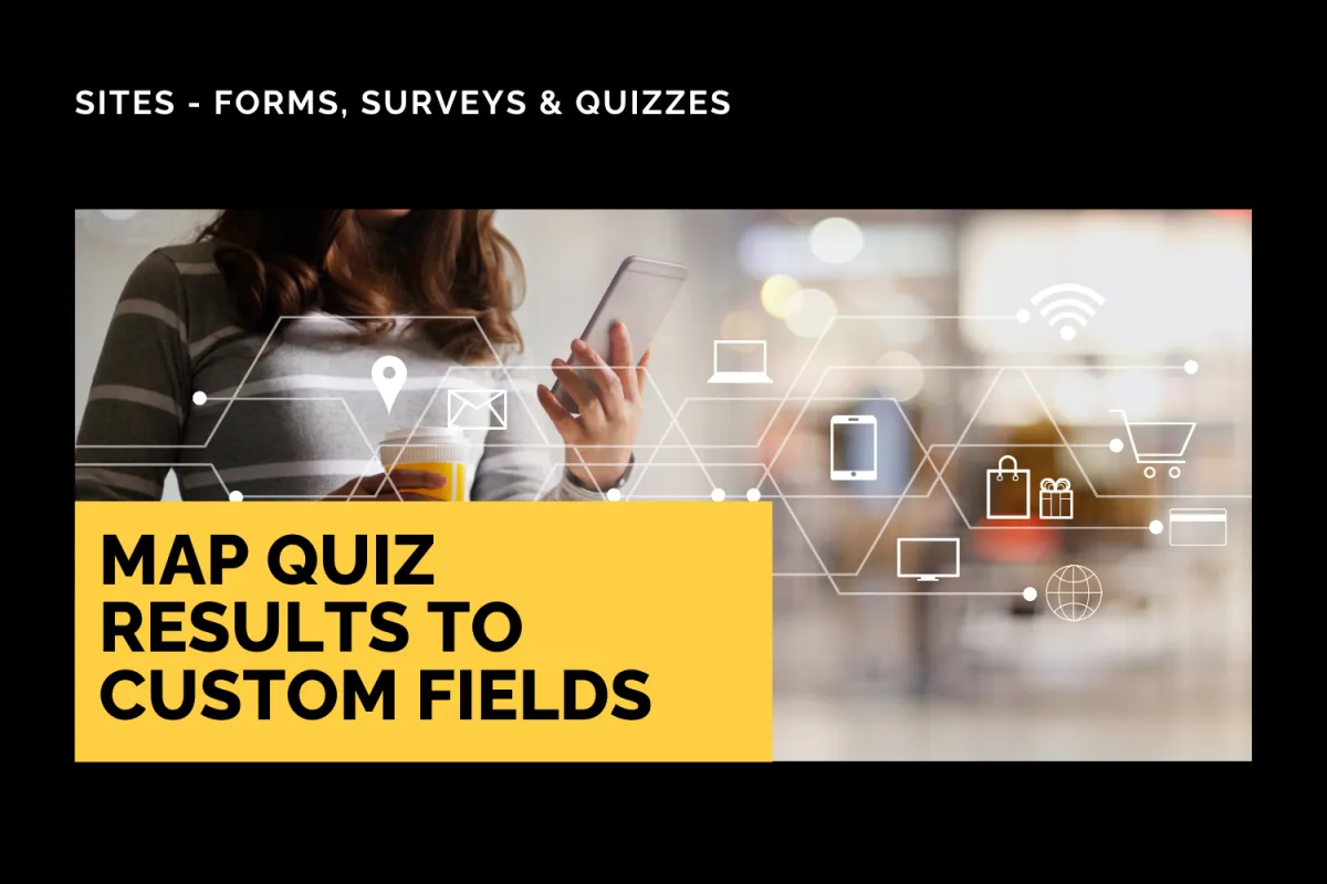 Map Quiz Results to Custom Fields