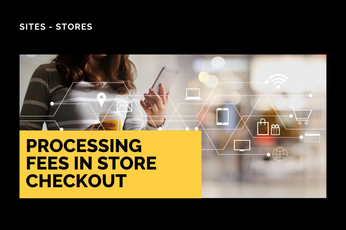 Processing Fees in Store Checkout