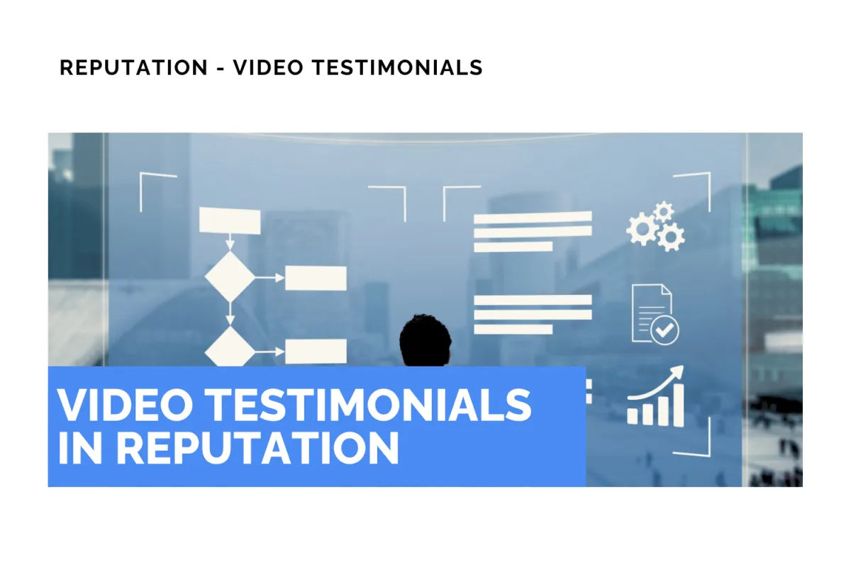 Video Testimonials in Reputation