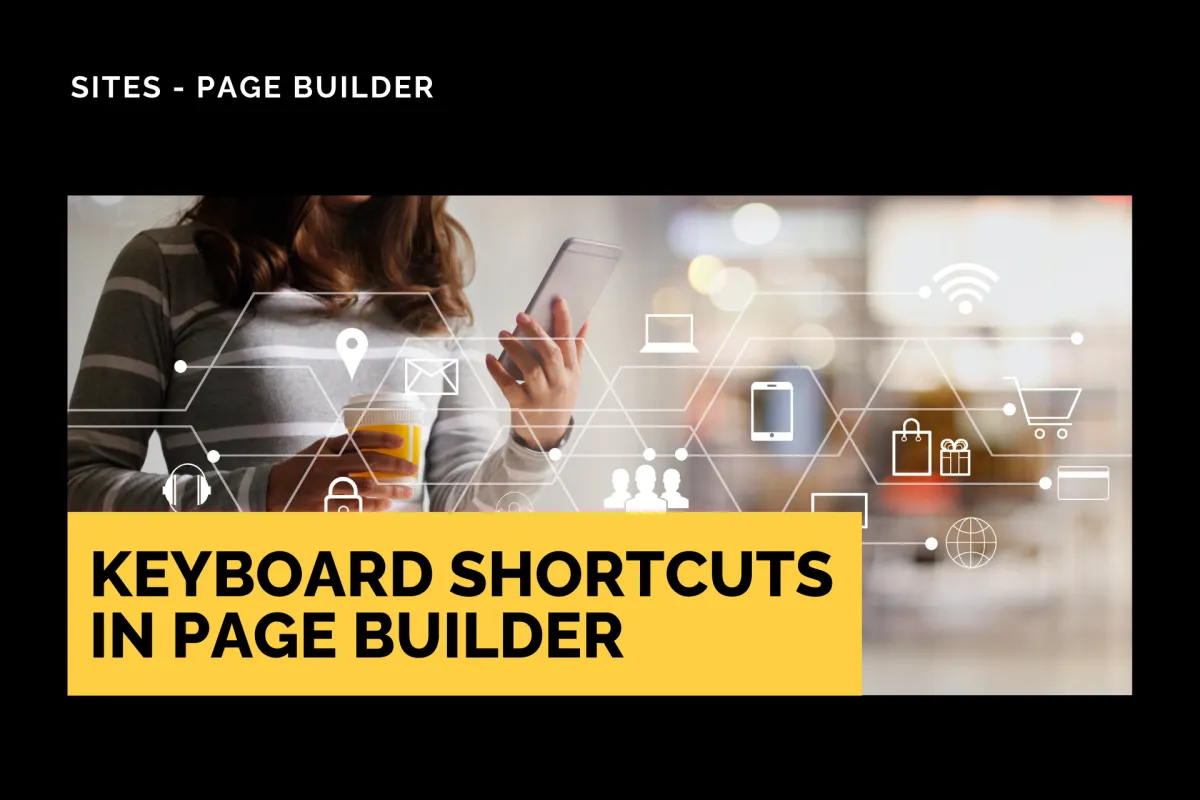 Keyboard Shortcuts in Page Builder