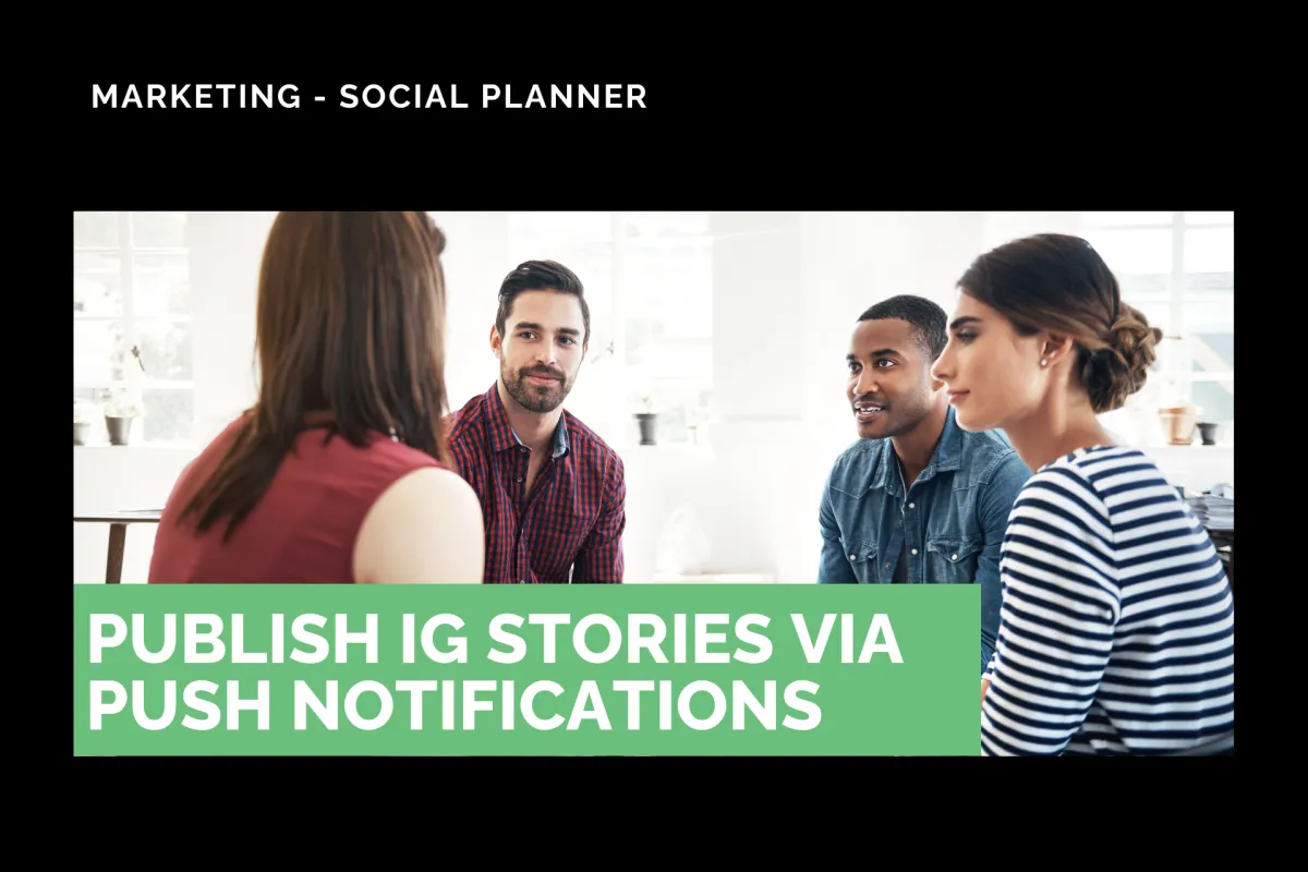 Publish IG Stories Via Push Notifications