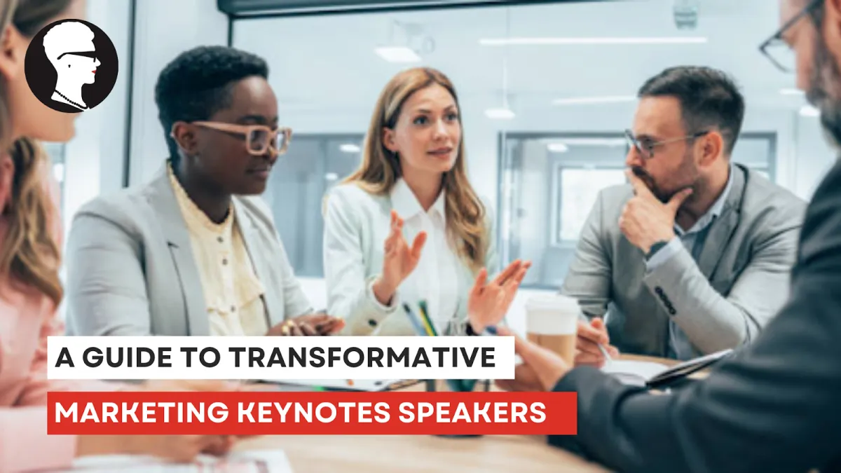 A Guide to Transformative Marketing Keynote Speakers