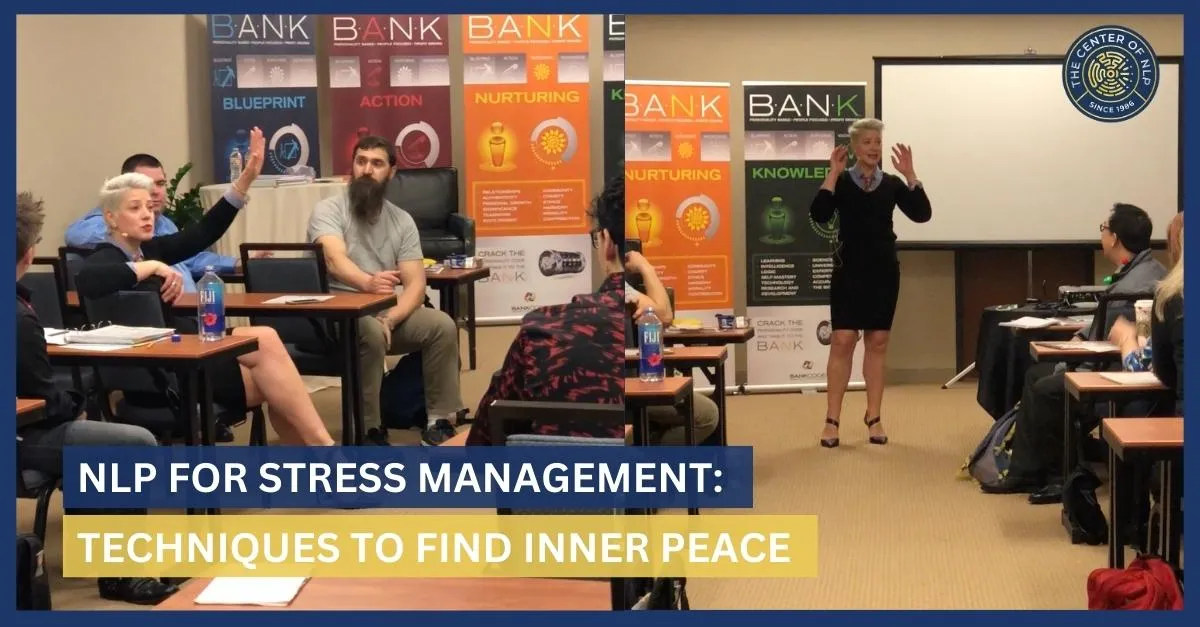 NLP for Stress Management: Techniques to Find Inner Peace