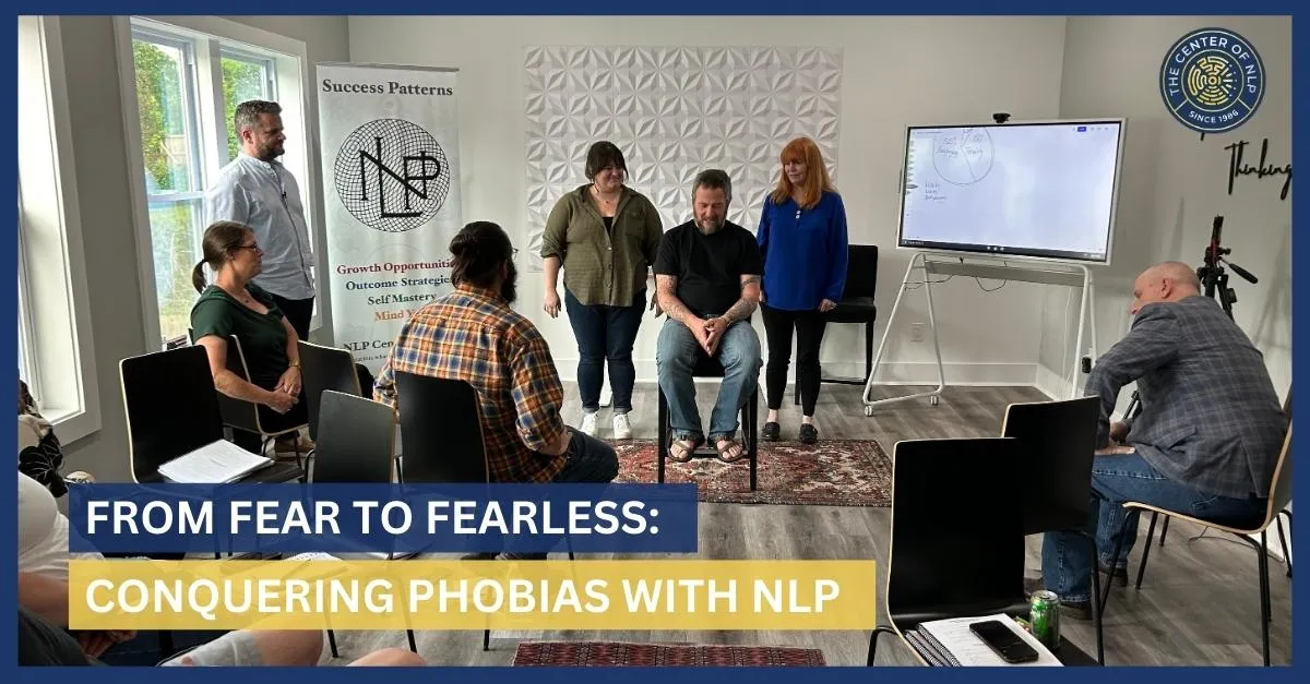 From Fear to Fearless: Conquering Phobias with NLP