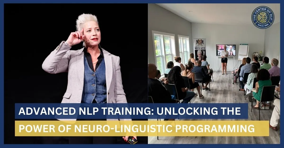 Advanced NLP Training: Unlocking the Power of Neuro Linguistic Programming