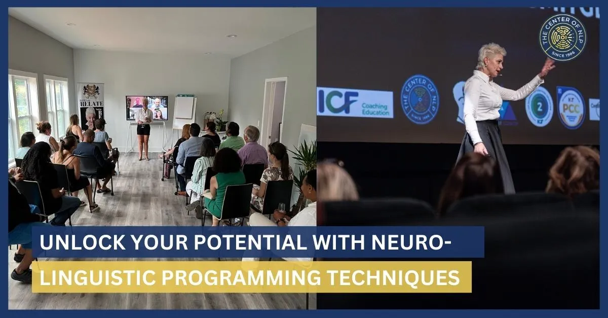 Unlock Your Potential with Neuro-Linguistic Programming Techniques