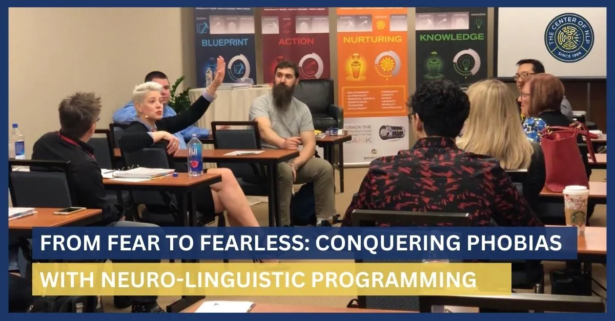 From Fear to Fearless: Conquering Phobias with Neuro-Linguistic Programming