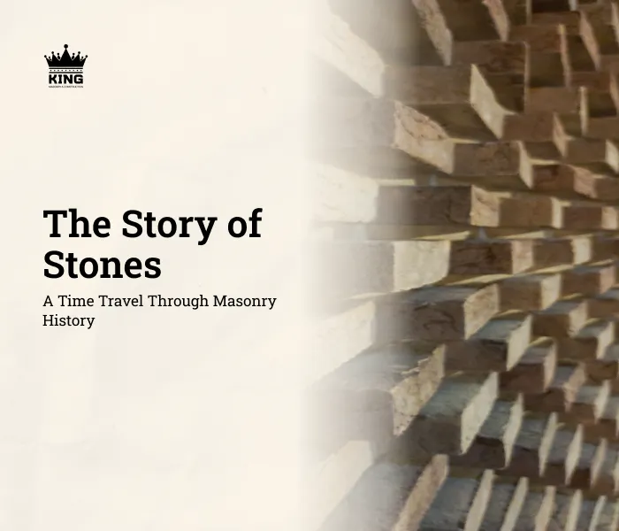 The Story of Stones: A Time Travel Through Masonry History
