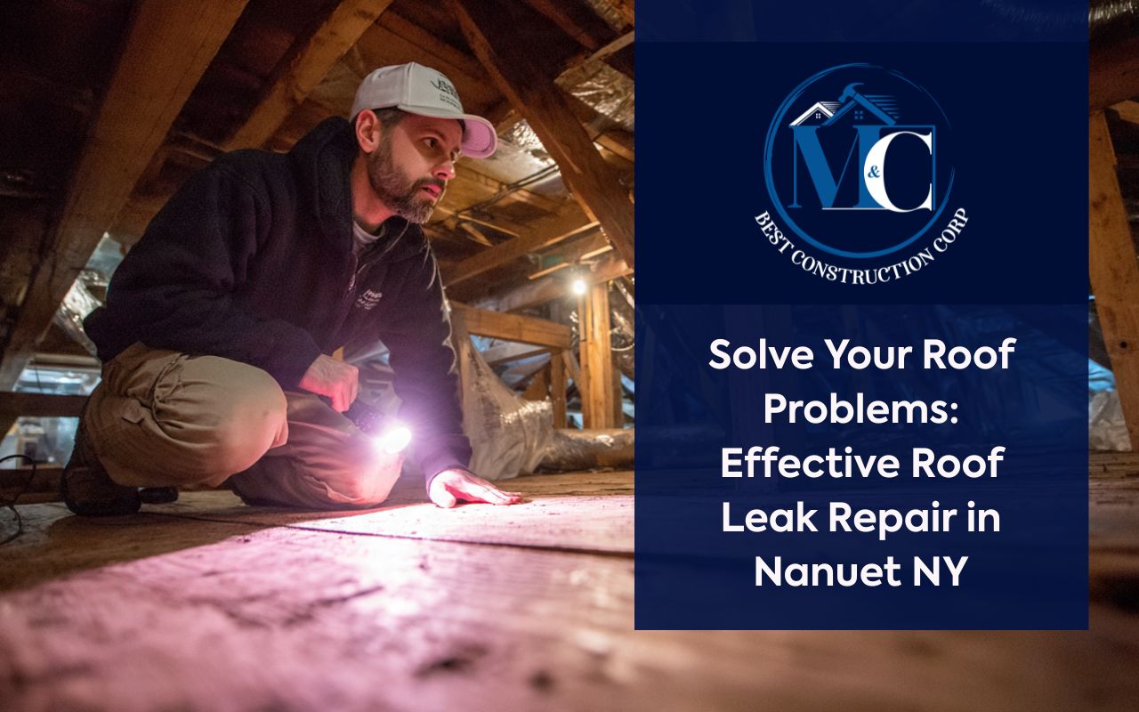 Roof leak repair in Nanuet NY with a contractor checking attic moisture trails