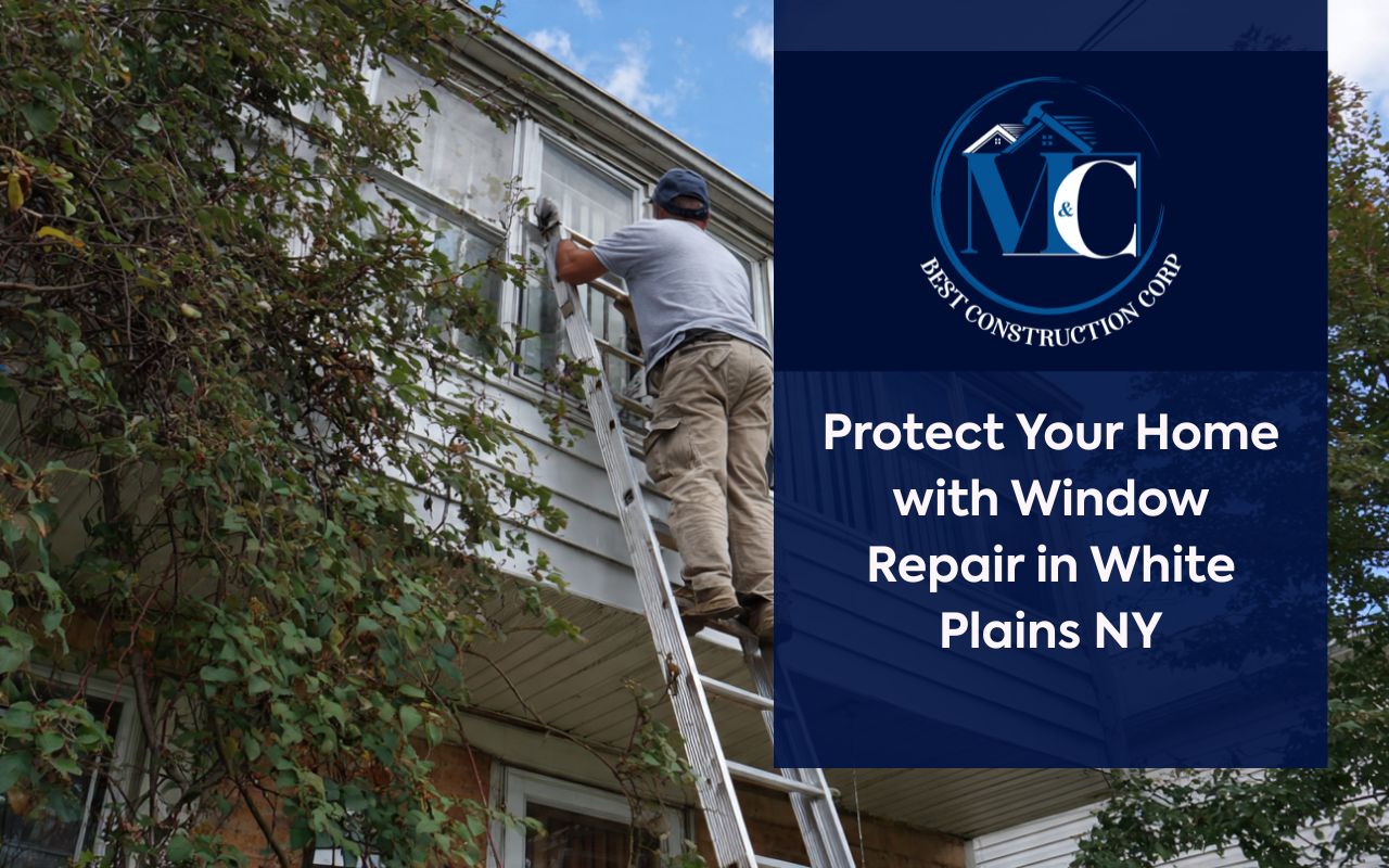 MC Best Construction Corp completing window repair in White Plains NY on a residential home