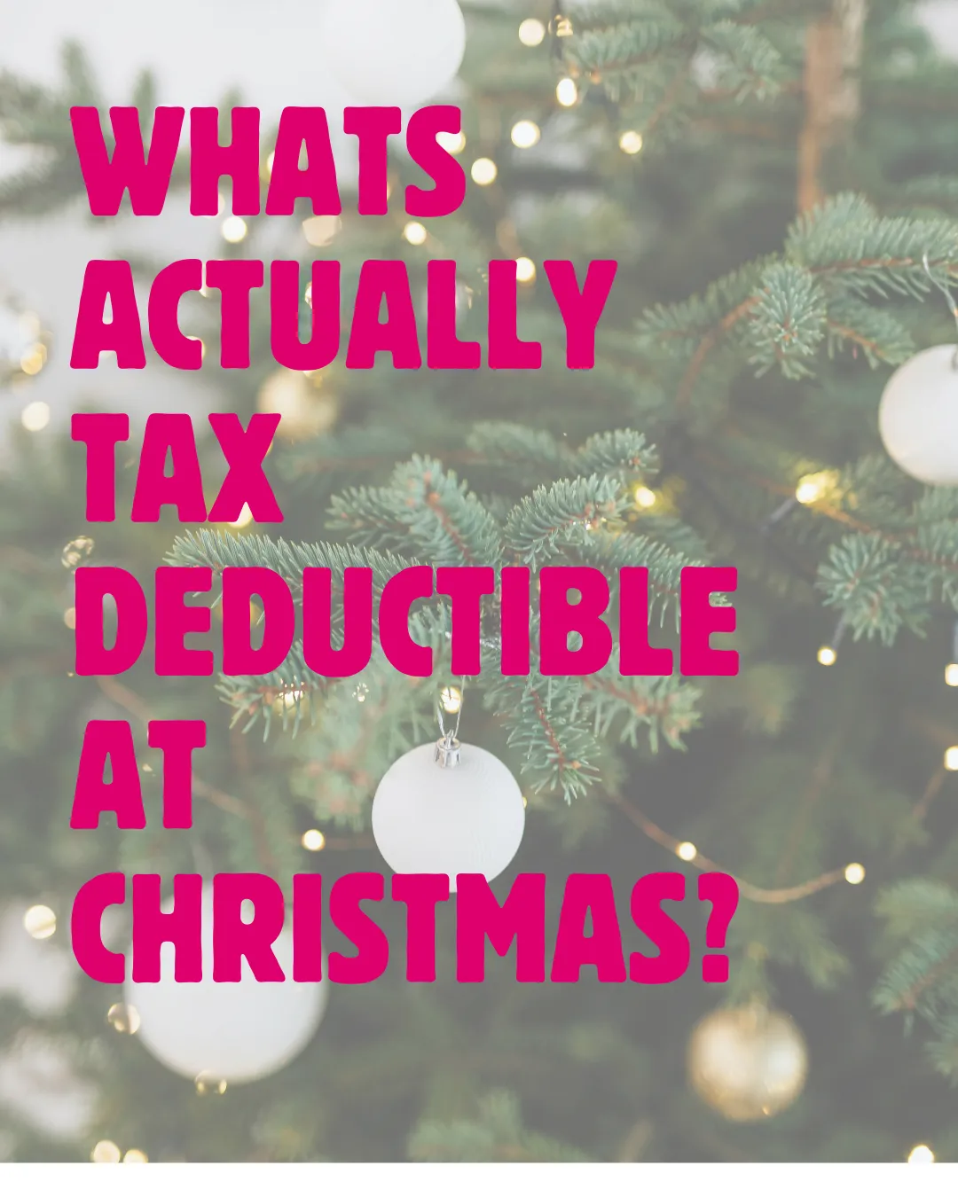 What’s Tax Deductible at Christmas? A UK Business Owner’s Guide