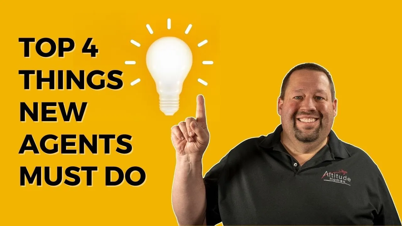 Top 4 Things New Agents Must Do