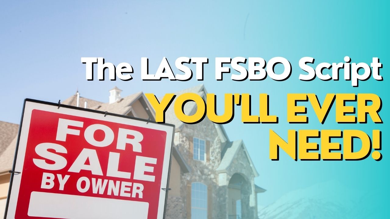 The ONLY FSBO Script You'll Ever Need!