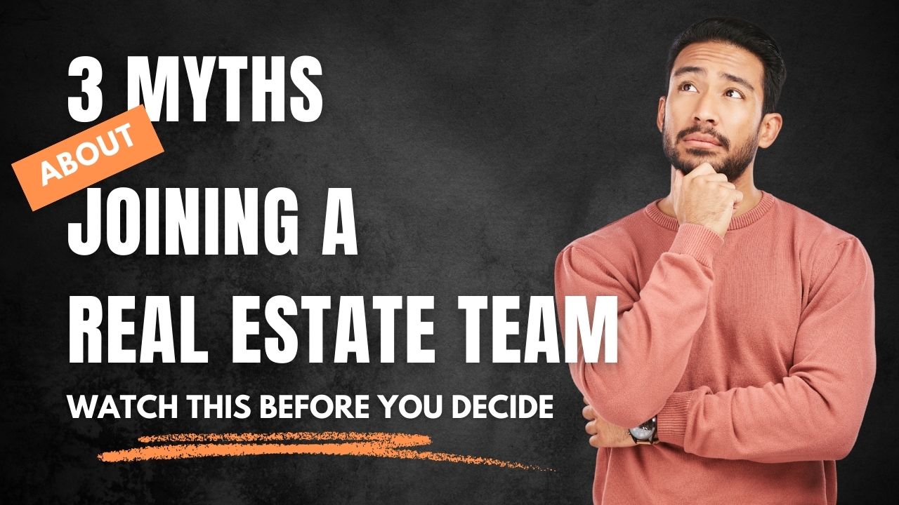 3 Misconceptions About Joining a Real Estate Team
