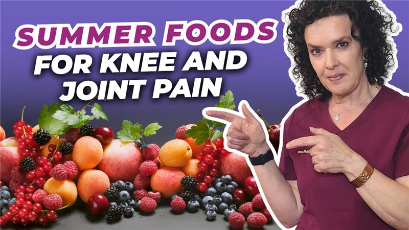 Summer Foods For Knee Pain Relief