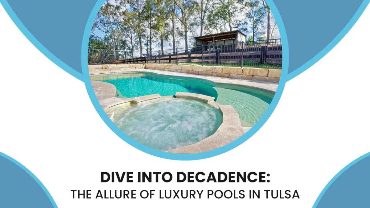 Luxury pools Tulsa