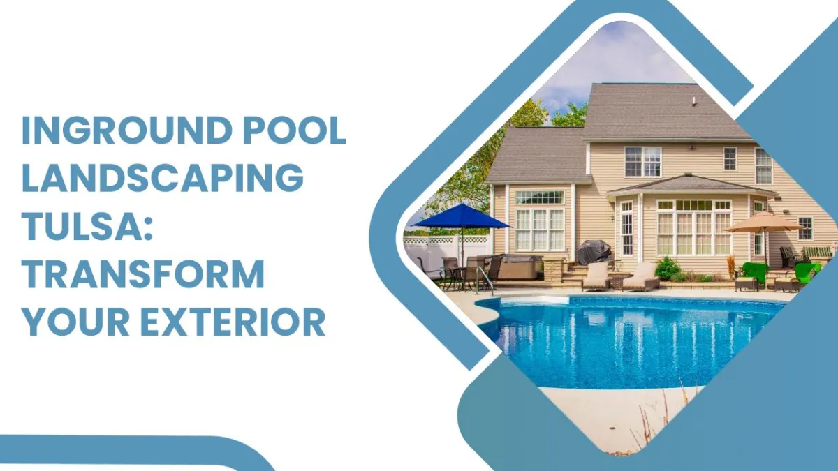 Inground pool landscaping Tulsa