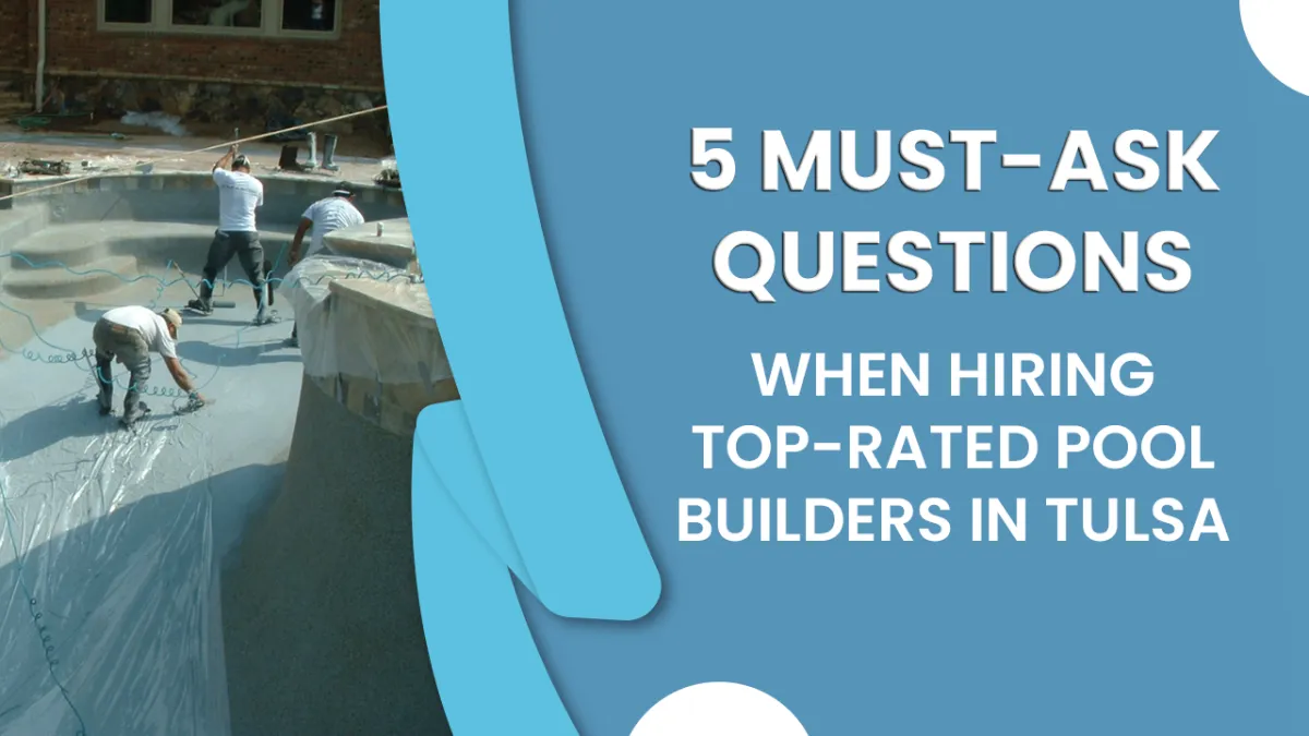 Top-rated pool builders Tulsa