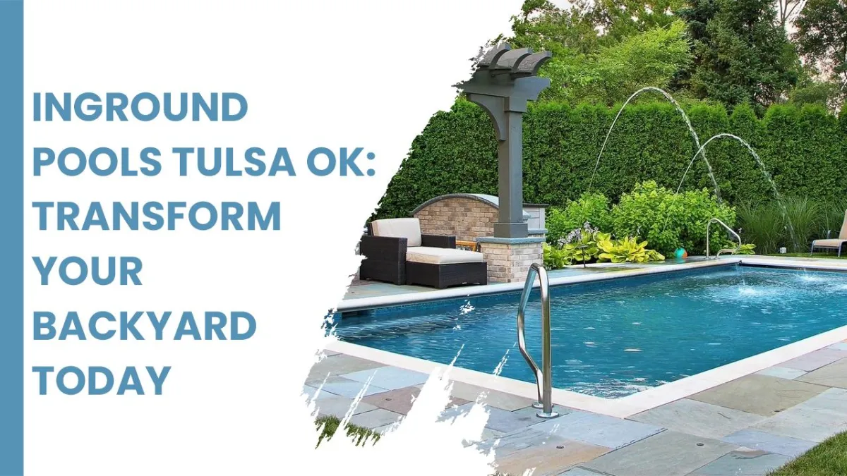 inground pools tulsa ok