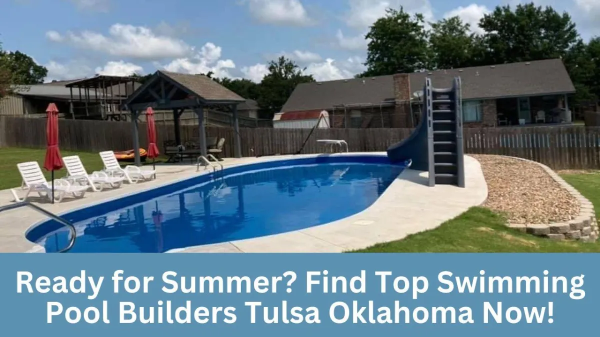 swimming pool builders Tulsa Oklahoma