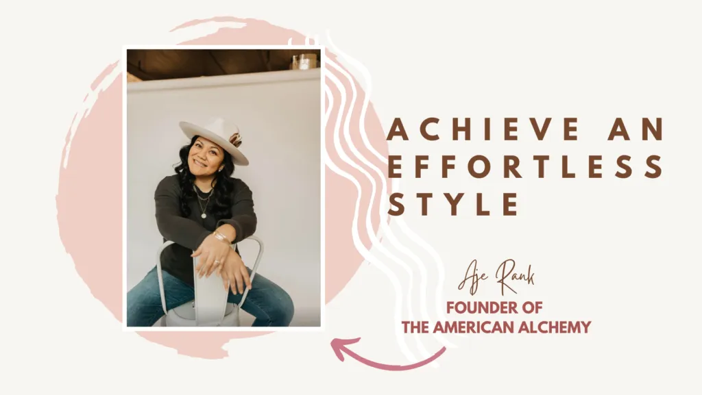Achieve an Effortless Style with Aje from The American Alchemy