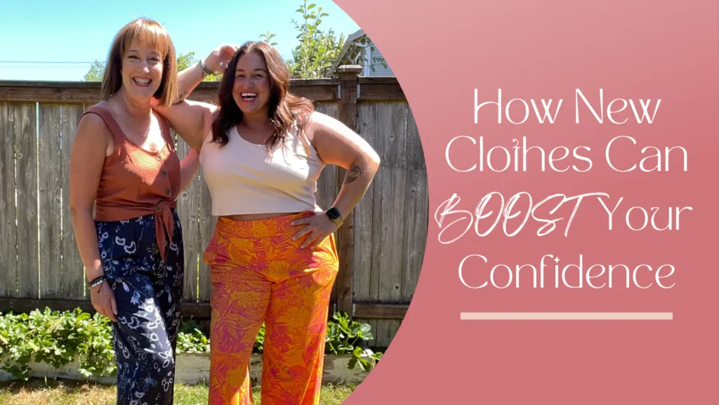 How New Clothes Can BOOST Your Confidence