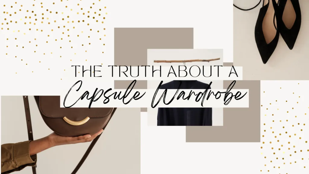 The Truth about a Capsule Wardrobe