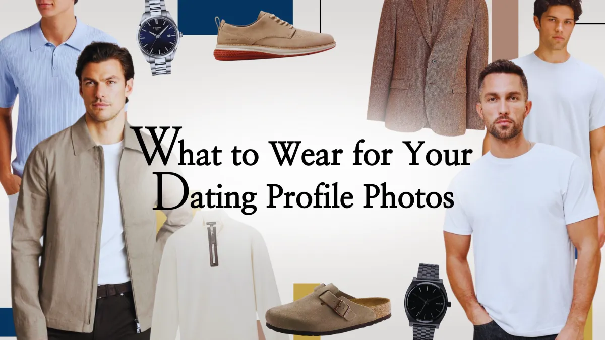 What to Wear for Your Dating Profile Photos