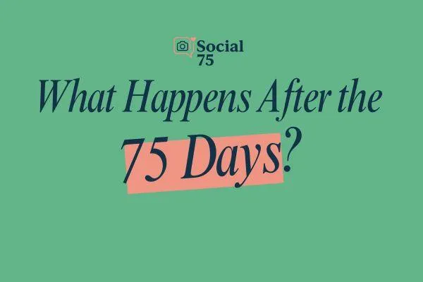 What Happens After the 75 Days?