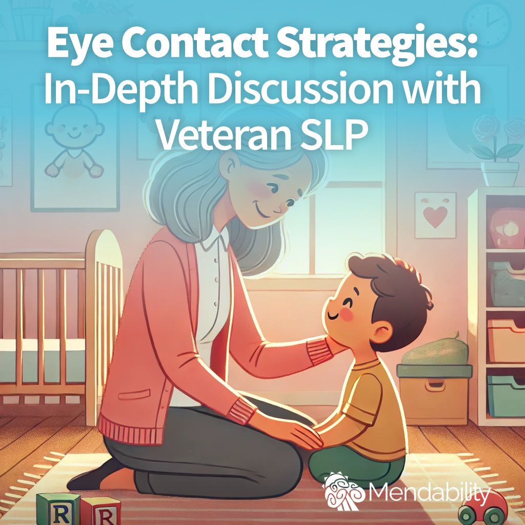 Eye Contact Strategies: In-Depth Discussion with Veteran SLP